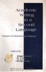 ACADEMIC WRITING IN A SECOND LANGUAGE: ESSAYS ON RSEARCH AND PEDAGOGY 1995 PDF电子版封面 1567501168 DIANE BELCHER AND GEORGE BRAIN