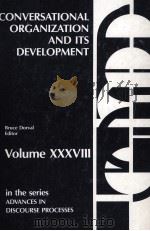 CONVERSATIONAL ORGANIZATION AND ITS DEVELOPMENT 1990 PDF电子版封面 0893915823