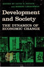 DEVELOPMENT AND SOCIETY:THE DYNAMICS OF ECONOMIC CHANGE 1964 PDF电子版封面