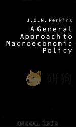 A GENERAL APPROACH TO MACROECONOMIC POLICY 1990 PDF电子版封面 0333485661