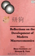 REFLECTIONS ON THE DEVELOPMENT OF MODERN MACROECONOMICS 1997 PDF电子版封面 1858983428
