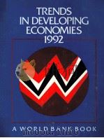 TRENDS IN DEVELOPING ECONOMIES 1992 1992 PDF电子版封面 0821322346