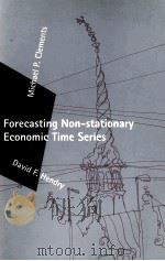 FORECASTING NON STATIONARY ECONOMIC TIME SERIES 1999 PDF电子版封面 0262531895