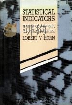 STATISTICAL INDICATORS FOR THE ECONOMIC&SOCIAL SCIENCES 1992 PDF电子版封面 0521413338 ROBERT V HORN