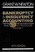 BANKRUPTCY AND INSOLVENCY ACCOUNTING PRACTICE AND PROCEDURE VOLUME 1 1993 PDF电子版封面 0471598348 GRANT W.NEWTON