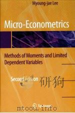 MICRO-ECONOMETRICS:METHODS OF MOMENTS AND LIMITED DEPENDENT VARIABLES 1996 PDF电子版封面 9780387953762 MYOUNG-JAE LEE