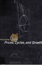 PRICES CYCLES AND GROWTH 1995 PDF电子版封面 0262140594