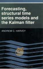FORECASTING STRUCTURAL TIME SERIES MODELS AND THE KALMAN FILTER（1989 PDF版）