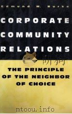 CORPORATE COMMUNITY RELATIONS 1999 PDF电子版封面 027596471X EDMUND M.BURKE
