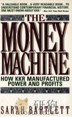 THE MONEY MACHINE:HOW KKR MANUFACTURED POWR & PROFITS 1992 PDF电子版封面 0446394017