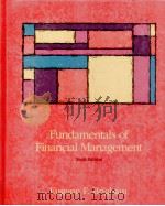 FUNDAMENTALS OF FINANCIAL MANAGEMENT SIXTH EDITION   1992  PDF电子版封面  0030550270   