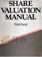 SHARE VALUATION MANUAL 1987 PDF电子版封面 0566026783 ROLAND GURNEY