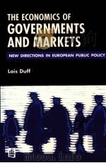 THE ECONOMICS OF GOVERNMENTS AND MARKETS:NEW DIRECTIONS IN EUROPEAN PUBLIC POLICY 1997 PDF电子版封面 058228984X