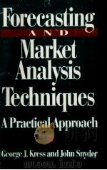 FORECASTING AND MARKET ANALYSIS TECHNIQUES:A PRACTICAL APPROACH 1994 PDF电子版封面 089930835X