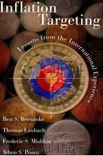 INFLATION TARGETING:LESSONS FROM THE INTERNATIONAL EXPERIENCE 1999 PDF电子版封面 0691086893 BEN S.BERNANKE