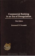 COMMERCIAL BANKING IN AN ERA OF DEREGULATION:THIRD EDITION 1997 PDF电子版封面 0275956938