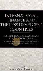 INTERNATIANAL FINANCE AND THE LESS DEVELOPED COUNTRIES 1990 PDF电子版封面 0333471156