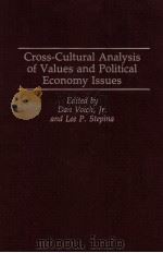 CROSS CULTURAL ANALYSIS OF VALUES AND POLITICAL ECONOMY ISSUES 1993 PDF电子版封面 027594638X