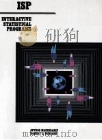 ISP INTERACTIVE STATISTICAL PROGRAMS   1983  PDF电子版封面  0314779191   