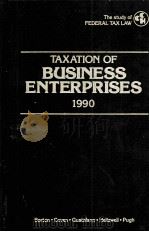TAXATION OF BUSINESS ENTERPRISES 1990   1989  PDF电子版封面     