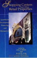 SHOPPONG CENTERS AND OTHER RETAIL PROPERTIES 1996 PDF电子版封面 0471040029 JOHN R.WHITE