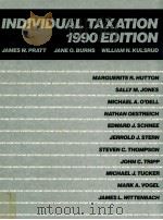 INDIVIDUAL TAXATION 1990 EDITION 1989 PDF电子版封面 0256074534