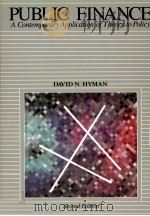 OUBLIC FINANCE A CONTEMPORARY APPLICATION OF THEORY TO POLICY（1986 PDF版）