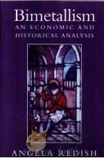 BIMETALLISM AN ECONOMIC AND HISTORICAL ANALYSIS 1999 PDF电子版封面 0521028930 ANGELA REDISH