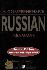 A COMPREHENSIVE RUSSIAN GRAMMAR SECOND EDITION 1999 PDF电子版封面 0631207570 TERENCE WADE