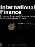 INTERANTIONAL FINANCE:EXCHANGE RATES AND FINANCIAL FLOWS IN THE INTERNATIONAL FINANCIAL SYSTEM 1996 PDF电子版封面 0582218128