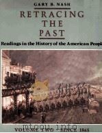 RETRACING THE PAST READINGS IN THE HISTORY OF THE AMERICAN PEOPLE VOLUME TWO.SINCE 1856（1986 PDF版）