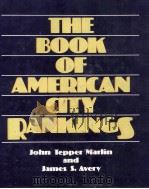 THE BOOK OF AMERICAN CITY RANKINGS 1982 PDF电子版封面 0871966859