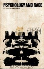 PSYCHOLOGY AND RACE   1974  PDF电子版封面  0202251144  PETER WATSON 