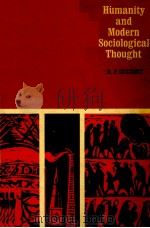 HUMANITY AND MODERN SOCIOLOGICA LTHOUGHT     PDF电子版封面    R.P.CUZZORT 
