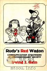 RUDY'S RED WAGON COMMUNICATION STRATEGIES IN CONTEMPORARY SOCIETY（1972 PDF版）