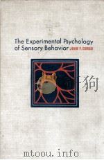 THE EXPERIMENTAL PSYCHOLOGY OF SENSORY BEHAVIOR 1967 PDF电子版封面 JOHN F.CORSO