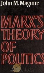 MARX'S THEORY OF POLITICS 1978 PDF电子版封面 0521219558