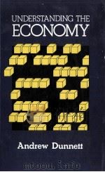 UNDERSTANDING THE ECONOMY:ANDREW DUNNETT 1982 PDF电子版封面 0582446465