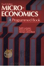 MICROECONOMICS:A PROGRAMMED BOOK FOURTH EDITION 1982 PDF电子版封面 0135813972
