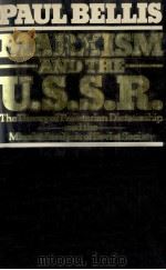 MARXISM AND THE U.S.S.R. 1979 PDF电子版封面 0333258878 PAUL BELLIS