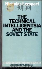 THE TECHNICAL INTELLIGENTSIA AND THE SOVIET STATE 1979 PDF电子版封面 0841905347