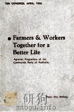 FARMERS AND WORKERSTOGETHER FOR A BETTER LIFE 1958 PDF电子版封面