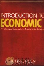 INTRODUCTION TO ECONOMICS:AN INTEGRATED APPROACH TO FUNDAMENTAL PRINCIPLES 1984 PDF电子版封面 0631136371