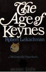 THE AGE OF KEYNES 1966 PDF电子版封面 0070371547