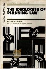 THE IDEOLOGIES OF PLANNING LAW   1980  PDF电子版封面  0080236960   