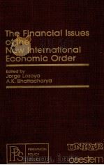 THE FINANCIAL ISSUES OF THE NEW INTERNATIONAL ECONOMIC ORDER 1980 PDF电子版封面 0080251218