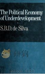 THE POLITICAL ECONOMY OF UNDERDEVELOPMENT（1982 PDF版）