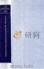 THE COLLECTED WRITINGS OF JOHN MAYNARD KEYNES VOLUME XXI A CTIVITES 1931-1939 WORLD CRISES AND POLIC（1982 PDF版）