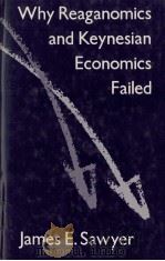 WHY REAGANOMICS AND KEYNESIAN ECONOMICS FAILED（1987 PDF版）