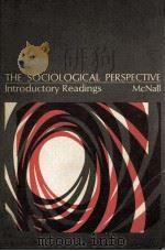 THE SOCIOLOGICAL PERSPECTIVE 1968 PDF电子版封面 SCOTT G.MCNALL